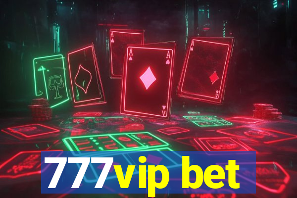 777vip bet